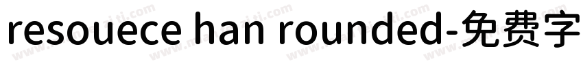 resouece han rounded字体转换